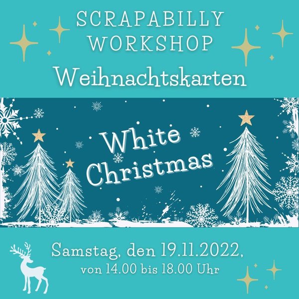 Scrapabilly Workshop: Weihnachtskarten "White Christmas", Sa. 19.11.22 um 14h-18h